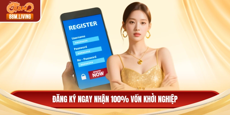 Đăng ký ngay nhận 100% vốn khởi nghiệp